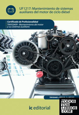 Mantenimiento de sistemas auxiliares del motor de ciclo diésel. TMVG0409 - Mantenimiento del motor y sus sistemas auxuliares