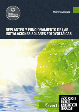 Replanteo y funcionamiento de las instalaciones solares fotovoltaicas - UF0150