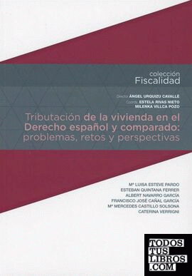 Tributación de la vivienda en el Derecho español y comparado: problemas, retos y perspectivas