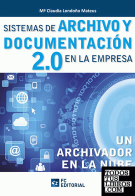 Sistemas de archivo y documentación 2.0 en la empresa