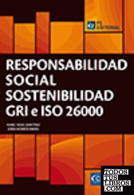 Responsabilidad Social. Sostenibilidad. GRI e ISO 26000