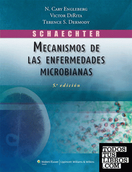 Schaechter. Mecanismos de las enfermedades microbianas