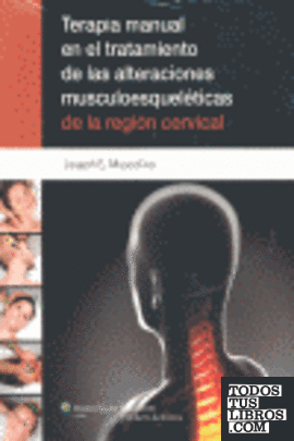 Terapia manual en el tratamiento de las alteraciones musculoesqueléticas de la región cervical