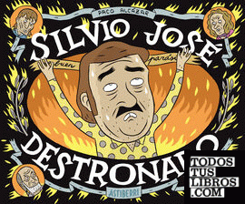 Silvio José, Destronado