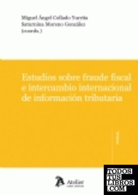 Estudios sobre el fraude fiscal e intercambio de información tributaria.