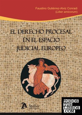 Derecho procesal en el espacio judicial europeo