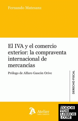 IVA y el comercio exterior: La compraventa internacional de mercancias.