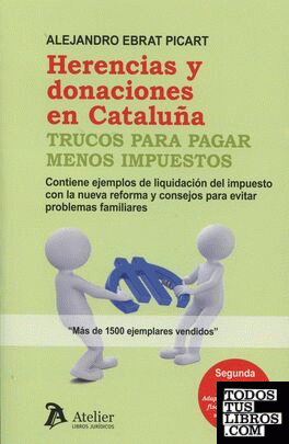 Herencias y donaciones en Cataluña: Trucos para pagar menos impuestos.