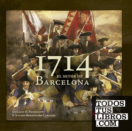 1714. El setge de Barcelona