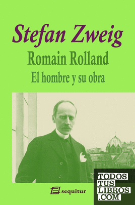 Romain Rolland - El hombre y su obra