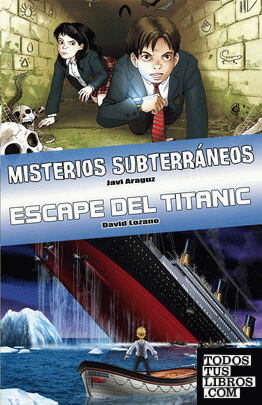 Ómnibus Misterios Subterráneos / Escape del Titanic