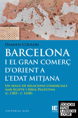 Barcelona i el gran comerç d'orient a l'Edat Mitjana
