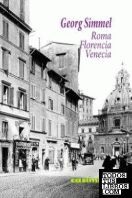 Roma, Florencia, Venecia