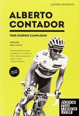 Alberto Contador. Tres sueños cumplidos