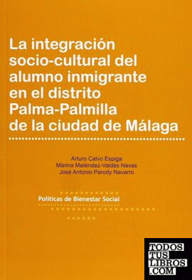 La integración socio-cultural del alumno inmigrante en el distrito Palma-Palmilla de la ciudad de Málaga