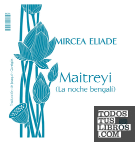 Maitreyi (La noche bengalí) / Mircea (El amor no muere)