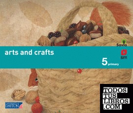 Arts and crafts. 5 Primary. Savia