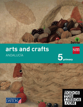 Arts and crafts. 5 Primary. Savia. Andalucía