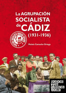 La agrupación socialista de Cádiz (1931-1936)