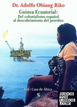 Guinea Ecuatorial: Del colonialismo español al descubrimiento del petróleo