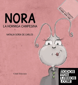 Nora, la hormiga campesina