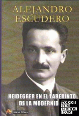 Heidegger en el laberinto de la modernidad