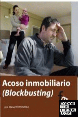 ACOSO INMOBILIARIO (BLOCKBUSTING)?