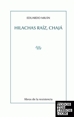 HILACHAS RAIZ CHAJA