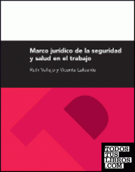 Marco jurídico de la seguridad y salud laboral, 2ª ed.