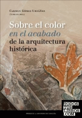 Sobre el color en el acabado de la arquitectura histórica