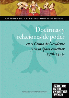 Doctrinas y relaciones de poder en el Cisma de Occidente y en la época conciliar (1378-1449)