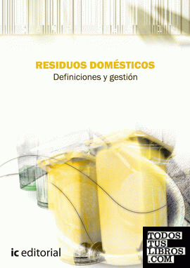 Residuos domésticos. definiciones y gestión