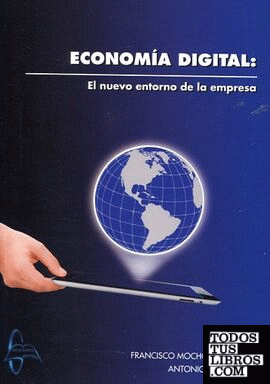 Economía Digital: El nuevo entorno de la empresa