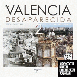 La Valencia Desaparecida 2