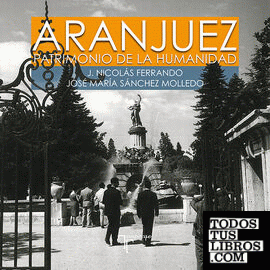 Aranjuez. Patrimonio de la  Humanidad