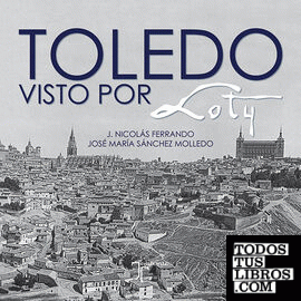 Toledo visto por Loty