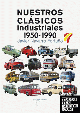 Nuestros clásicos industriales. 1950-1990