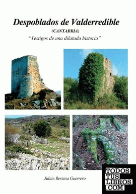 Despoblados de Valderredible (Cantabria) ?Testigos de una dilatada historia?