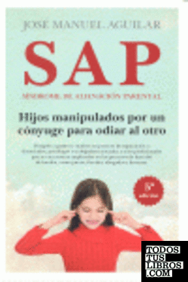 SAP. Síndrome de Alienación Parental