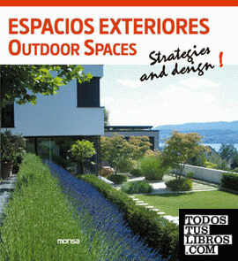 Espacios exteriores = Outdoor spaces