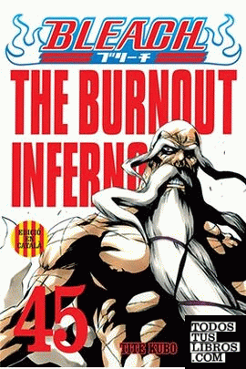 Bleach 45 Català. The Burnout Inferno