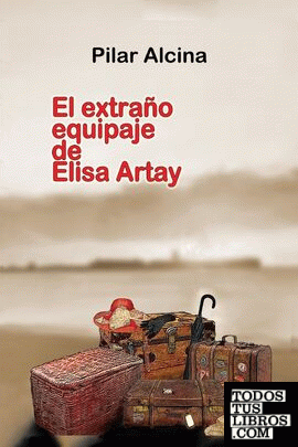 El extraño equipaje de Elisa Artay