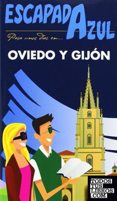 Oviedo y Gijón   Escapada Azul