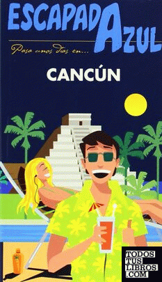 Cancún  Escapada Azul