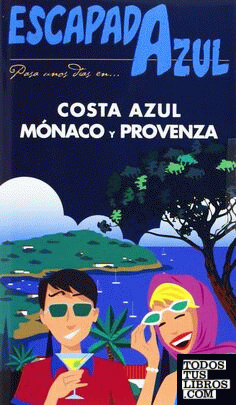 Costa Azul, Monaco y Provenza   Escapada Azul