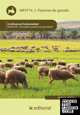 Pastoreo de ganado. AGAX0108 - Actividades auxiliares en ganadería