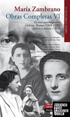 Escritos autobiográficos. Delirios. Poemas (1928-1990) vol. VI