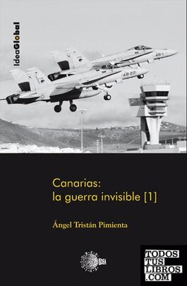Canarias: la guerra invisible tomo 1