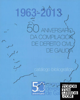 OP/363-50 Aniversario da compilación de Dereito Civil de Galicia (1963-2013)