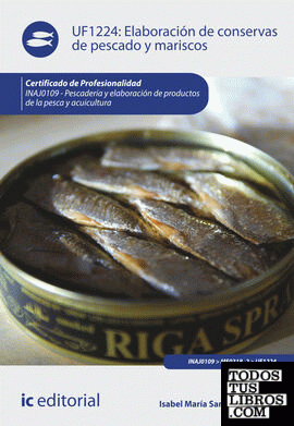 Preparación Y Venta De Pescados. INAJ0109 - Pescadería Y Elaboración De  Productos De La Pesca Y Acuicultura de Benítez Luque, Ana 978-84-15886-71-6